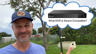 What DVR is Compatible with Swann Cameras?