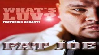 Fat Joe - What's luv (ft. Ashanti)