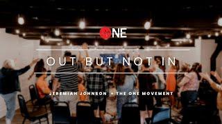 Out But Not In: Jeremiah Johnson and The ONE Movement