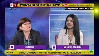 Ana Maria Ducuță invitată la "Știință și Spiritualitate" cu Grig Oprea, Kapital TV