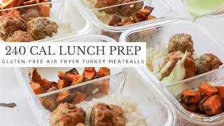 Airfryer 240 Calorie Meatballs + Sides Meal Prep  |  Gluten/Dairy/Egg-Free |  Easy Healthy Meal Idea