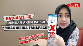 Hati-Hati Akun Palsu! Klarifikasi Penipuan Atas Nama Mbak Meida Fanspage