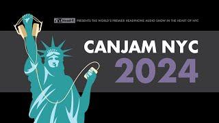 CanJam NYC 2024: Gear Overload Incoming! (Your Early Look)