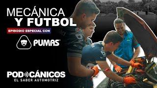 Mecánica y fútbol - Episodio especial con PUMAS (08)