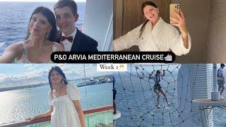 P&O ARVIA MEDITERRANEAN CRUISE VLOG K315 | WEEK 1 | ARVIA’S MAIDEN SUMMER HOLIDAY CRUISE