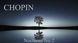 CHOPIN - Nocturne No 2 in E Flat Major Op 9 No 2 - Piano Classical Music HD