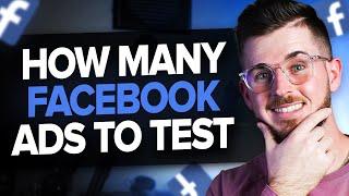 How Many Facebook Ads Do You Need To Test A Week?