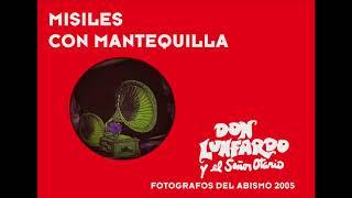 12 MISILES CON MANTEQUILLA   DON LUNFARDO