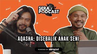 [Musim Kedua] - Serapodcast EP 03 : Aqasha - Disebalik Anak Seni