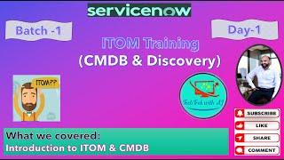 ITOM Training - CMDB & Discovery || Batch 1 || Day 1 || Introduction to ITOM and CMDB