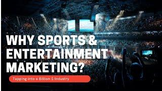 Why Sports and Entertainment Marketing?