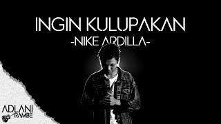 Ingin Kulupakan - Nike Ardilla (Video Lirik) | Adlani Rambe