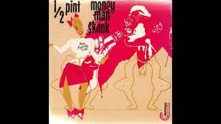 Half Pint - Money Man $kank [1984]
