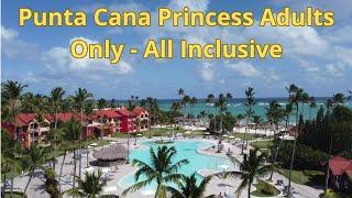 PUNTA CANA PRINCESS HOTEL - Adults Only in 2025 [FULL HOTEL TOUR]