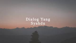 Dialog Yang Syahdu (Syahid Muhammad) - Fiksionalisme