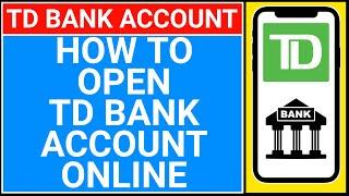 how to open td bank account online | td bank open account