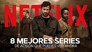 Las 8 mejores SERIES de Acción NETFLIX