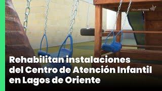 Rehabilitan instalaciones del Centro de Atención Infantil en Lagos de Oriente | Jalisco Noticias