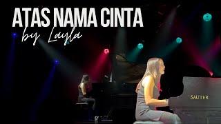 Layla singing Atas Nama Cinta sambil bermain Piano