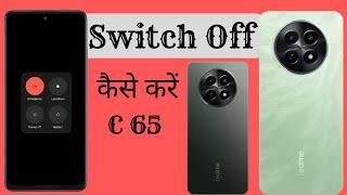 How to Power off Realme c65 5g || Realme c65 switch off kaise kare