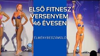 Életem első fitnesz versenye 46 évesen - Élménybeszámoló