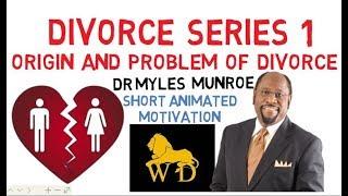 DIVORCE SERIES 1    The Origin & Problem of Divorce by Dr Myles Munroe