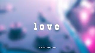 Beat Kosong | "Love" //Free// Rap Beat Instrumental