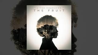 J The Producer- "The Fruit" (Audio Video)