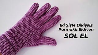 iki Şişle Dikişsiz Parmaklı Eldiven  SOL EL  knitting gloves перчатка دستکش handschuh قفاز guante