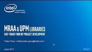 Tudor Panu - MRAA & UPM Libraries - Global IoT Devfest 2017