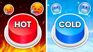 Choose One Button! HOT or COLD Edition ️ Quiz Time