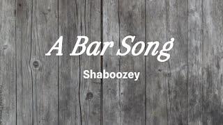 A Bar Song (tipsy)-lyrics by Shaboozey