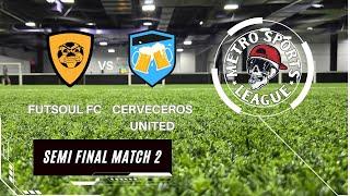 Metro Sports League - Indoor Soccer Fall 2024 - Semi-Finals Game 2