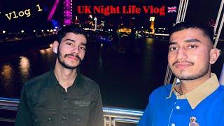 UK Night Life  // London // Funny Vlog After Long Time // Vlog 1