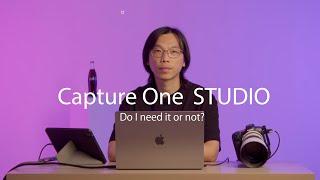 Capture One Studio. Do I need it or not?