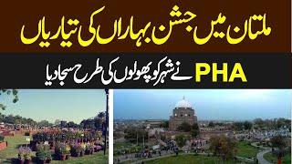 Multan Spring Festival 2022 | Preparation for Jashan e Baharan | Pak Horticulture Authority (PHA)