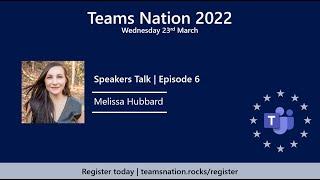 Talking Teams Nation - Episode 6 - Melissa Hubbard