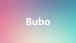 Bubo - Medical Definition and Pronunciation