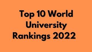Top 10 World University Rankings 2022 (The Times Higher Education)