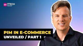 PIM Systems in E-Commerce: Benefits & Selection Criteria - Part 1 | Y1 Digital at #ITTECH