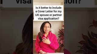 Is it better to include a Cover Letter with my UK Spouse or Partner Visa application?