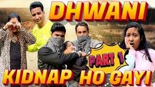 Dhwani Kidnap Ho Gayi  | Part 1 | Suspense Story | Thriller Story | Moral Story | Cute Sisters