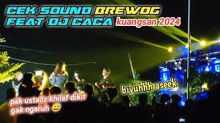 CEK SOUND BREWOG BIKIN PAK USTADZ ASYIK,Feat Dj Caca,Kuangsan rembang