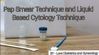 PAP Smear Technique and Liquid Based Cytology- Cervical Screening @Love_Obs_Gynae