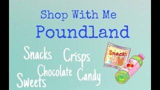 Poundland Shop With Me-  Snack, Crisps, Candy, Chocolate treats,