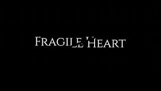 Fragile Heart | Official Trailer
