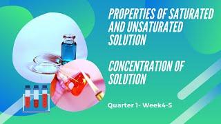 Grade 7- Properties of Saturated and Unsaturated Solutions, Concentration of Solution Q1-Week4-5