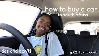 How to buy your first car in South Africa 2023 | Tips on buying your car | Step by Step guide