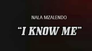 Nala Mzalendo _I know Me