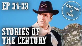 Stories of the Century Compilation | Colorized | EP31-33